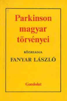Fanyar Lszl - Parkinson magyar trvnyei