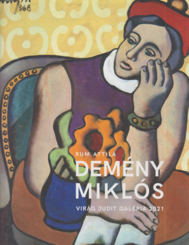 Rum Attila - Demny Mikls (1939-2010)- Virg Judit Galria 2021