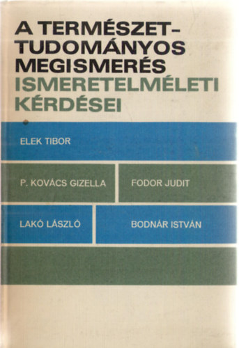 Elek-P. Kov�cs-Fodor-Lak� - A term�szettudom�nyos megismer�s ismeretelm�leti k�rd�sei