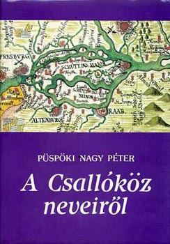 P�sp�ki Nagy P�ter - A Csall�k�z neveir�l