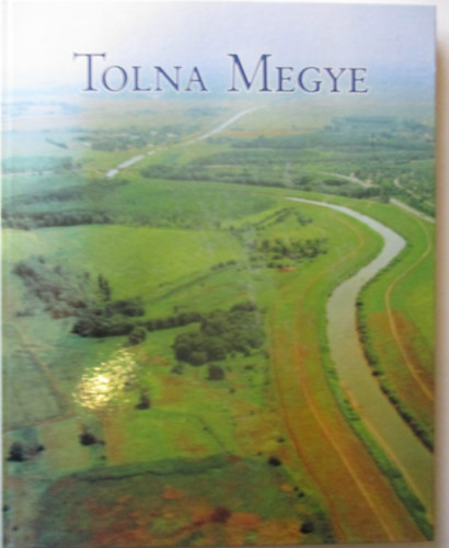 Schubert Péter (szerk.) - Tolna Megye
