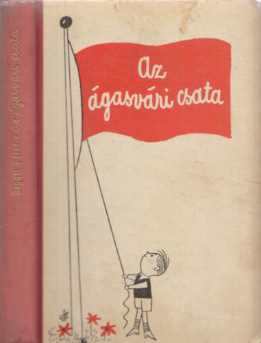 Bogáti Péter - Az ágasvári csata (I. kiadás)