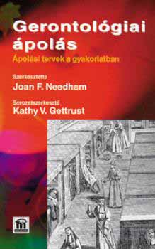 Joan F.(szerk.) Needham - Gerontolgiai pols - polsi tervek a gyakorlatban