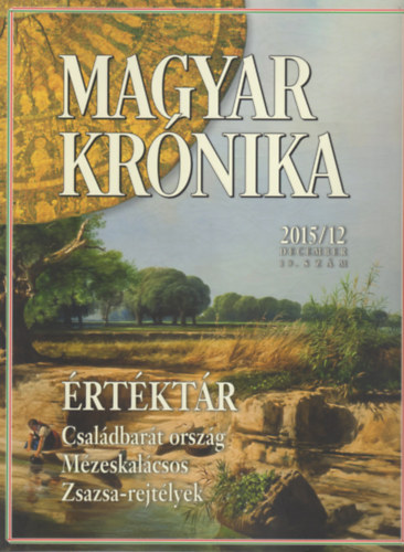 Bencsik G�bor (szerk.) - Magyar Kr�nika 2015/12 (december) - K�z�leti �s kultur�lis havilap
