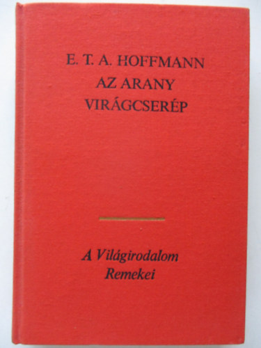 E. T. A. Hoffmann - Az arany virgcserp