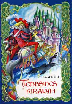 Benedek Elek - T�bbsincs kir�lyfi