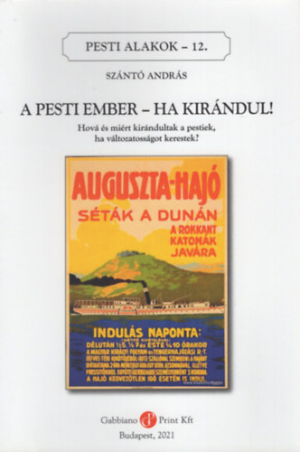 Sznt Andrs - A Pesti ember - Ha kirndul (Pesti alakok 12.)