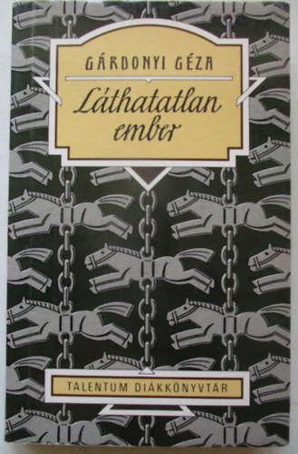 Gárdonyi Géza - Láthatatlan ember - Talentum diákkönyvtár