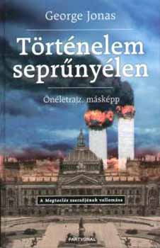 George Jonas - Történelem seprűnyélen - Önéletrajz, másképp
