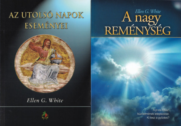 Ellen G White - 2 db Ellen G. White knyv: A nagy remnysg + Az utols napok esemnyei