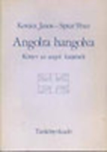 Kov�cs J�nos; Sipt�r P�ter - Angolra hangolva (K�nyv az angol kiejt�sr�l)