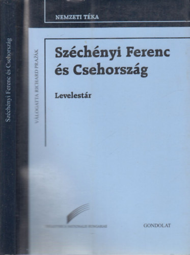 De�k Eszter (szerk.), Erd�lyi Lujza (szerk.) - Sz�ch�nyi Ferenc �s Csehorsz�g (Levelest�r)- Nemzeti T�ka