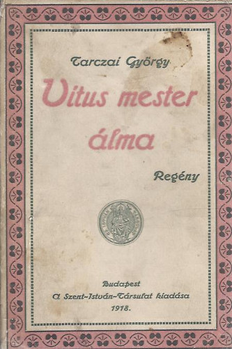 Tarczai Gy�rgy - Vitus mester �lma