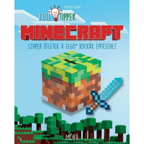 Minecraft (Tuti tippek) - Szuper ötletek a Lego kockák építéséhez
