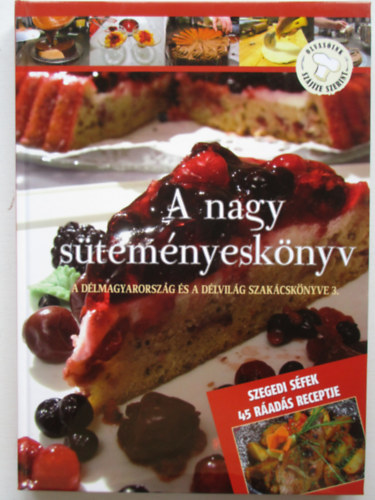 Lvay Gizella (szerk.) - A nagy stemnyesknyv. A Dlmagyarorszg s a Dlvilg szakcsknyve 3.