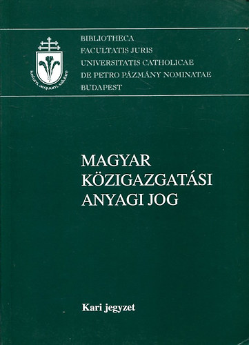Demcsik Tams (szerk.); Varga Csaba (szerk.) - Magyar kzigazgatsi anyagi jog