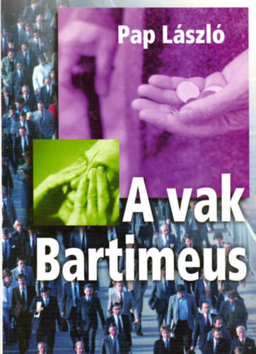 Pap László - A vak Bartimeus