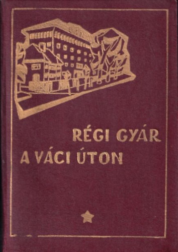 R�gi gy�r a V�ci �ton (a L�ng G�pgy�r 90 �ve)