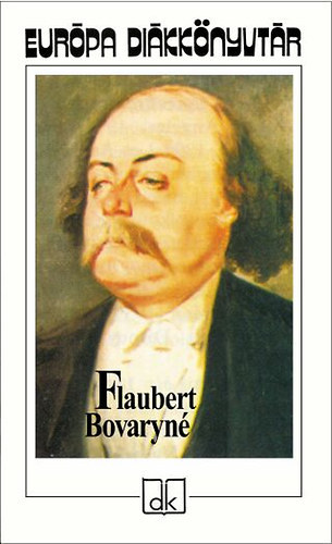 Flaubert - Molire - Csehov - Bovaryn - Hat sznm - Drmk s elbeszlsek