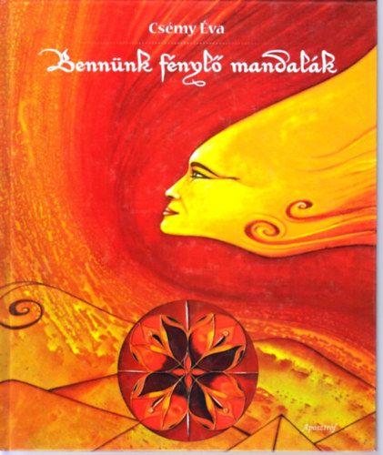 Cs�my �va - Benn�nk f�nyl� mandal�k