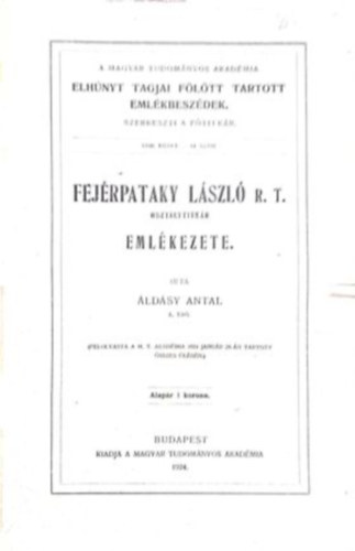 �ld�sy Antal - Fej�rpataky L�szl� r. t. oszt�lytitk�r eml�kezete