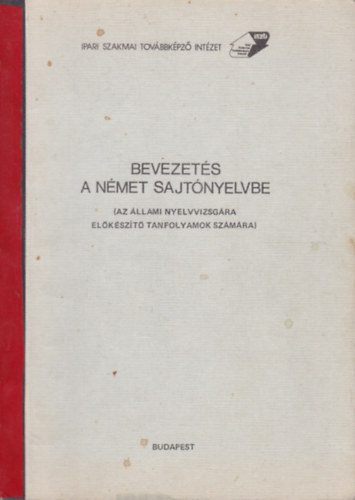 Borbly Gyrgyn - Bevezets a nmet sajtnyelvbe - Az llami nyelvvizsgra elkszt tanfolyamok szmra