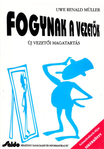 Mller, Uwerenald - Fogynak a vezetk - j vezeti magatarts