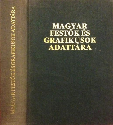 Sereglyi Gyrgy - Magyar festk s grafikusok adattra