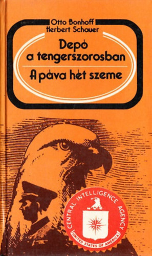 Bonhoff, O.-Schauer, H. - Depó a tengerszorosban-A páva hét szeme