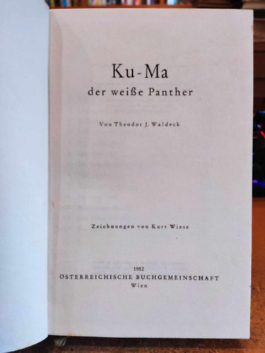 Theodor J. Waldeck, Kurt Wiese (illu.) - Ku-Ma der weisse Panther (Österreichische Buchgemeinschaft)