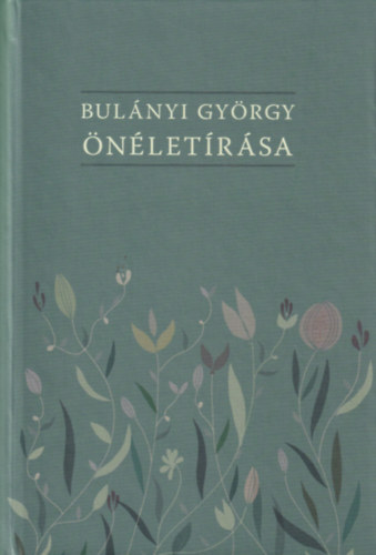 Bul�nyi Gy�rgy �n�let�r�sa
