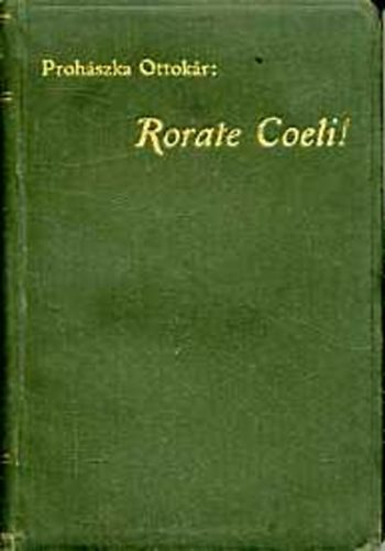 Prohászka Ottokár - Rorate coeli! Ádventi elmélkedések