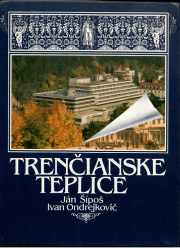 Jan Sipos, Ivan Ondrejkovic - Trencianske Teplice