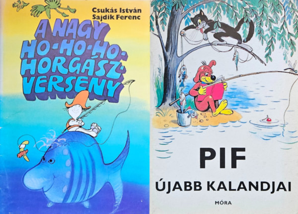 Veress Mikl�s Vlagyimir Szutyejev, Csuk�s Istv�n Sajdik Ferenc - 2 db retr� mesek�nyv Pif �jabb kalandjai + A nagy ho-ho-ho-horg�szverseny