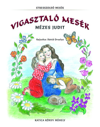 Mzes Judit - Vigasztal mesk