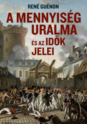 Ren Gunon - A mennyisg uralma s az idk jelei