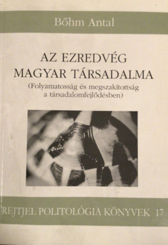 B�hm Antal - Az ezredv�g magyar t�rsadalma