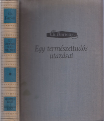 Charles Darwin - Egy term�szettud�s utaz�sai