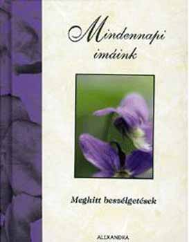 Christine Dallman; Margaret Anne Huffman - Mindennapi imink - Meghitt beszlgetsek