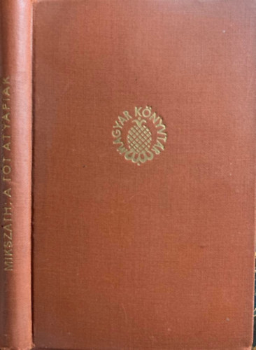 Mikszáth Kálmán - A tót atyafiak (Elbeszélések és rajzok róluk)