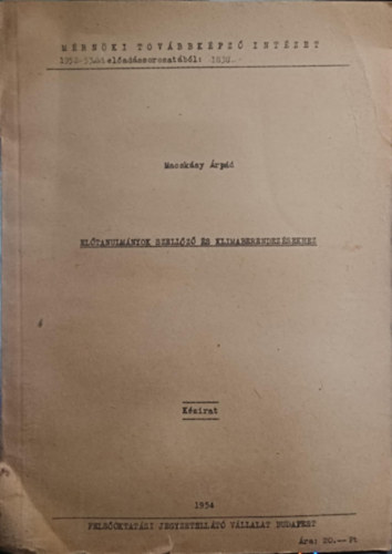 Előtanulmányok szellőző és klimaberendezésekhez - Mérnöki Továbbképző Intézet előadássorozatából 1952-53