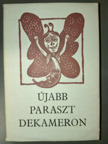 Nagy Olga, S. Varga Katalin, Keresztes Dóra (ill.) - Újabb paraszt Dekameron - A szerelemről és a házasságról (Keresztes Dóra illusztrációival)