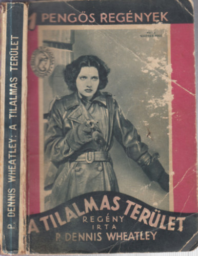 P. Dennis Wheatley - A tilalmas ter�let (1 Peng�s Reg�nyek)