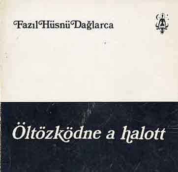 Fazil H�sn� Daglarca - �lt�zk�dne a halott