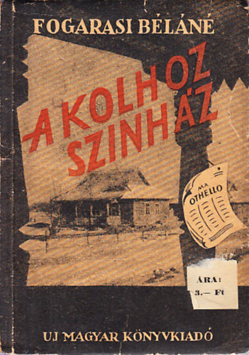 Fogarasi B�l�n� - A Kolhoz-sz�nh�z