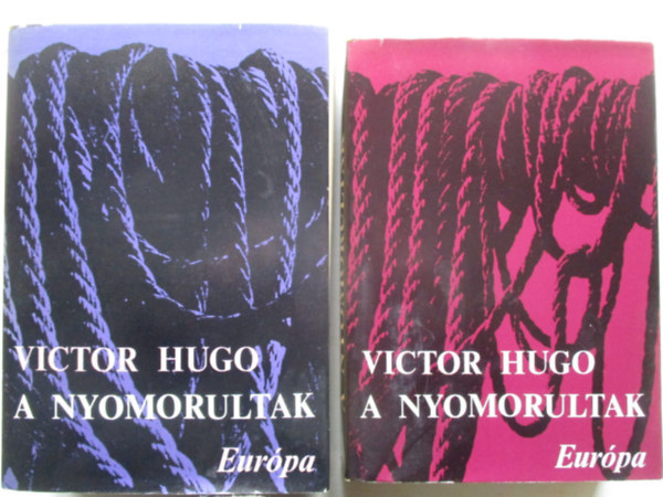Victor Hugo, Benyhe J�nos (szerk.) - A Nyomorultak 1-2. (Les Mis�rables) - Ford�totta: L�nyi Viktor �s R�vay J�zsef (Eur�pa K�nyvkiad�)