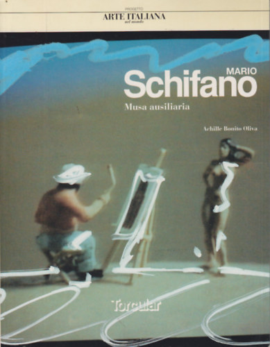 Achille Bonito Oliva - Mario Schifano - Musa ausiliaria