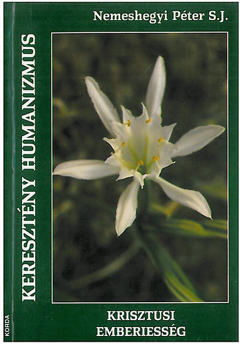 Nemeshegyi P�ter - Krisztusi emberiess�g