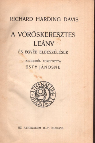 Richard Harding Davis - A vöröskeresztes leány és egyéb elbeszélések