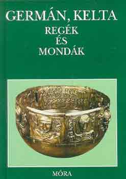 Germ�n, kelta reg�k �s mond�k